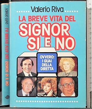 Seller image for La breve vita del signor si e no for sale by Cartarum