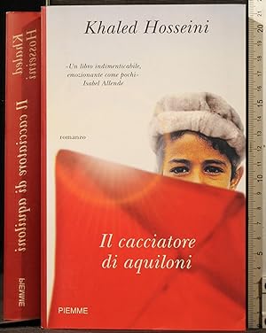Seller image for Il cacciatore di aquiloni for sale by Cartarum
