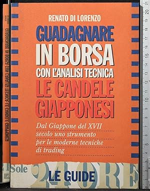 Seller image for Guadagnare in borsa con l'analisi tecnica. Le candele. for sale by Cartarum