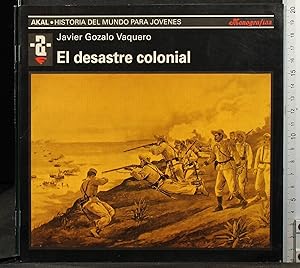 Imagen del vendedor de El desastre colonial a la venta por Cartarum