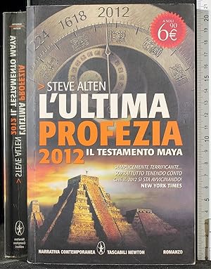 Seller image for L'ultima profezia 2012. Il testamento Maya for sale by Cartarum