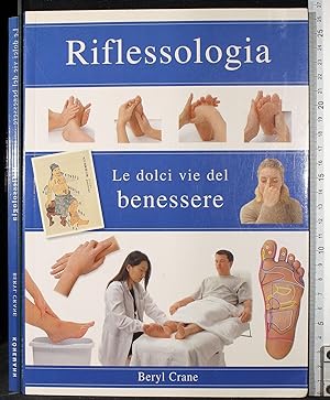 Seller image for Riflessologia le dolci vie del benessere for sale by Cartarum