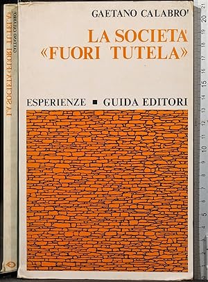 Seller image for La societ fuori tutela for sale by Cartarum