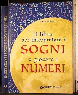 Immagine del venditore per Il libro per interpretare i sogni e giocare i numeri venduto da Cartarum