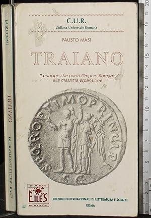 Image du vendeur pour Traiano. Il principe che port l'impero romano alla massima espansione (Collana universale romana) mis en vente par Cartarum