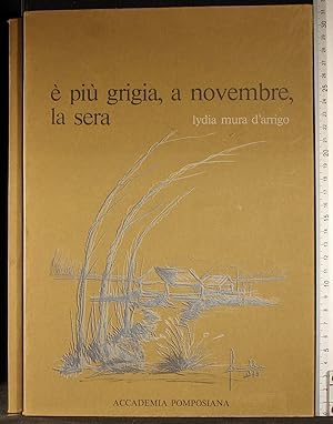Seller image for pi grigia, a novembre, la sera for sale by Cartarum