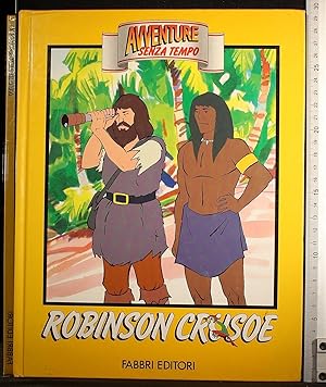 Immagine del venditore per Avventure senza tempo. Robinson Crusoe venduto da Cartarum