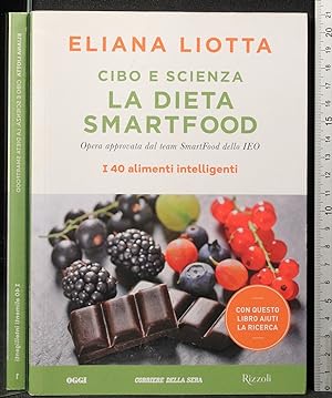 Seller image for Cibo e scienza. La dieta smartfood for sale by Cartarum