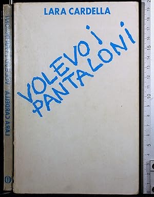 Seller image for Volevo i pantaloni for sale by Cartarum