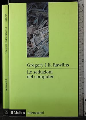 Seller image for Le seduzioni del computer for sale by Cartarum