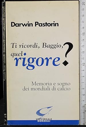 Seller image for Tu ricordi, Baggio, quel rigore? for sale by Cartarum