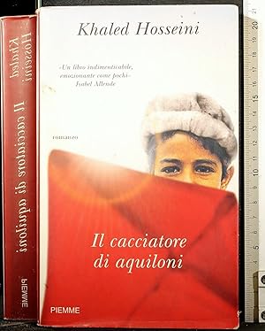 Seller image for Il cacciatore di aquiloni for sale by Cartarum