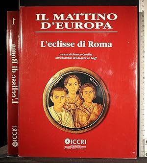 Seller image for Il mattino d'Europa 1. L'eclisse di Roma for sale by Cartarum