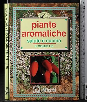 Seller image for Piante aromatiche. Salute e cucina for sale by Cartarum