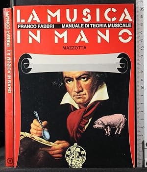 Seller image for La musica in mano. Manuale di teoria musicale for sale by Cartarum