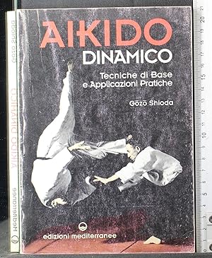 Imagen del vendedor de Aikido dinamico. Tecniche di base e applicazioni. a la venta por Cartarum