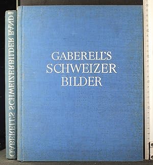 Bild des Verkufers fr Gaberells Schweizer bilder Vol 1 zum Verkauf von Cartarum