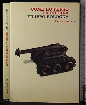 Seller image for Come ho perso la guerra for sale by Cartarum