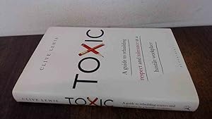 Seller image for Toxic: A Guide to Rebuilding Respect and Tolerance in a Hostile Workplace for sale by BoundlessBookstore