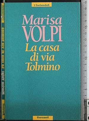 Seller image for La casa di via Tolmino for sale by Cartarum