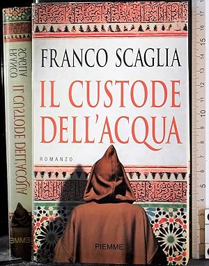 Seller image for Il custode dell'acqua for sale by Cartarum