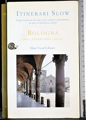 Seller image for Bologna arte e filosofia sotto i portici for sale by Cartarum