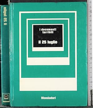 Immagine del venditore per I documenti terribili. Il 25 luglio venduto da Cartarum