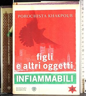 Seller image for Figli e altri oggetti infiammabili for sale by Cartarum