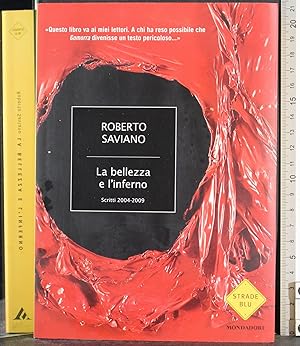 Seller image for La bellezza e l'inferno. Scritti 2004-2009 for sale by Cartarum