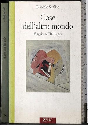Seller image for Cose dell'altro mondo. Viaggio nell'Italia gay for sale by Cartarum