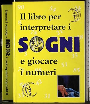 Immagine del venditore per Il libro per interpretare i sogni e giocare i numeri venduto da Cartarum