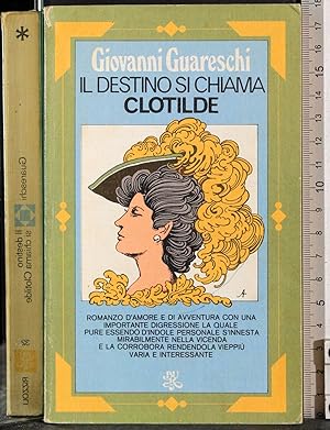 Seller image for Il destino si chiama Clotilde for sale by Cartarum