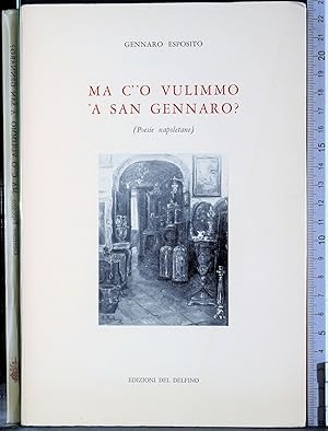 Seller image for Ma c' 'o vulimmo 'a San Gennaro? for sale by Cartarum