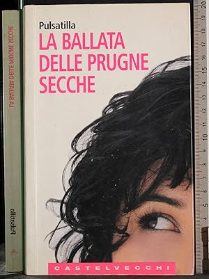 Seller image for La ballata delle prugne secche for sale by Cartarum