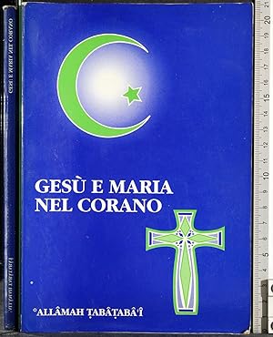Seller image for Gesu e Maria nel corano for sale by Cartarum