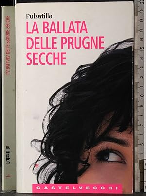 Seller image for La ballata delle prugne secche for sale by Cartarum