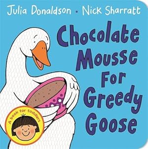 Immagine del venditore per Chocolate Mousse for Greedy Goose venduto da WeBuyBooks