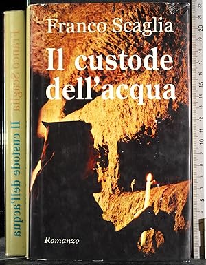 Seller image for Il custode dell'acqua for sale by Cartarum