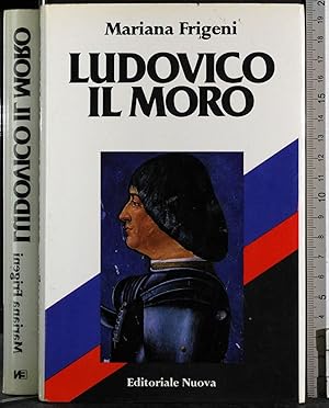 Seller image for Ludovico il moro for sale by Cartarum