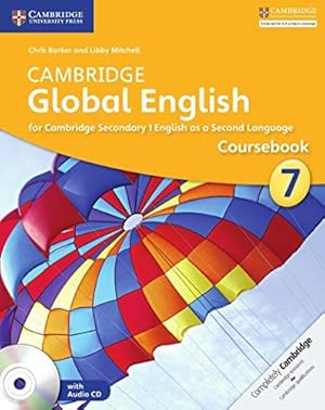 Bild des Verkufers fr Cambridge Global English Stage 7 Coursebook with Audio CD: for Cambridge Secondary 1 English as a Second Language (Cambridge International Examinations) zum Verkauf von WeBuyBooks