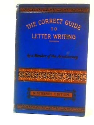 Imagen del vendedor de The Correct Guide To Letter Writing a la venta por World of Rare Books
