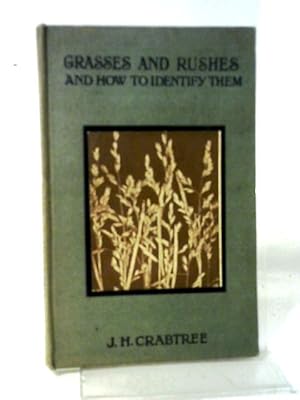 Imagen del vendedor de Grasses And Rushes, And How To Identify Them a la venta por World of Rare Books