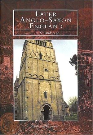 Seller image for Life and Landscape in Later Anglo-Saxon England for sale by WeBuyBooks