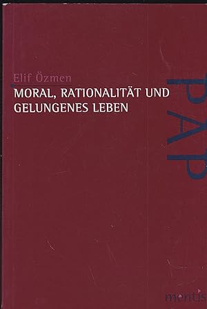 Seller image for Moral, Rationalitt und gelungenes Leben for sale by Versandantiquariat Karin Dykes