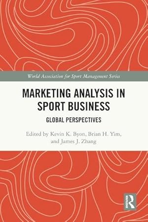 Image du vendeur pour Marketing Analysis in Sport Business : Global Perspectives mis en vente par AHA-BUCH GmbH