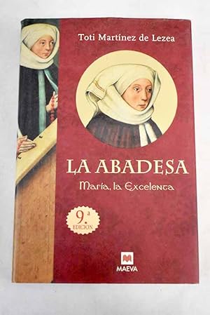 Imagen del vendedor de La abadesa Mara, la excelenta a la venta por Alcan Libros