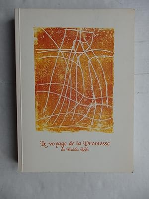 Seller image for Le voyage de la Promesse de Hulda Lobh for sale by La Bouquinerie des Antres