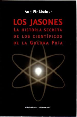Immagine del venditore per Los jasones. La historia secreta de los cientficos de la Guerra Fra . venduto da Librera Astarloa