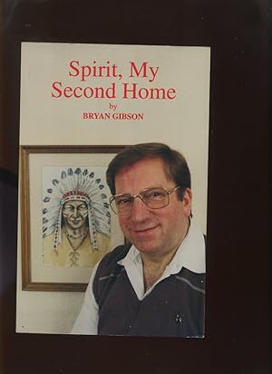 Spirit, My Second Home (Signed)