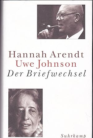 Bild des Verkufers fr Hannah Arendt - Uwe Johnson: Der Briefwechsel 1967-1975 zum Verkauf von Versandantiquariat Karin Dykes